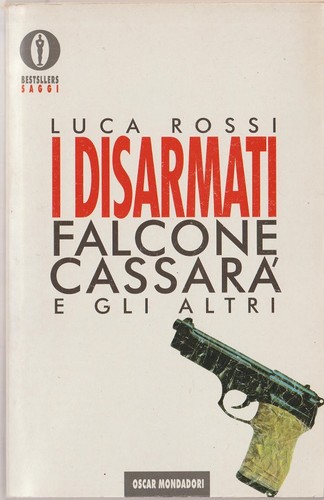 Libro disarmati falcone - disarmati,